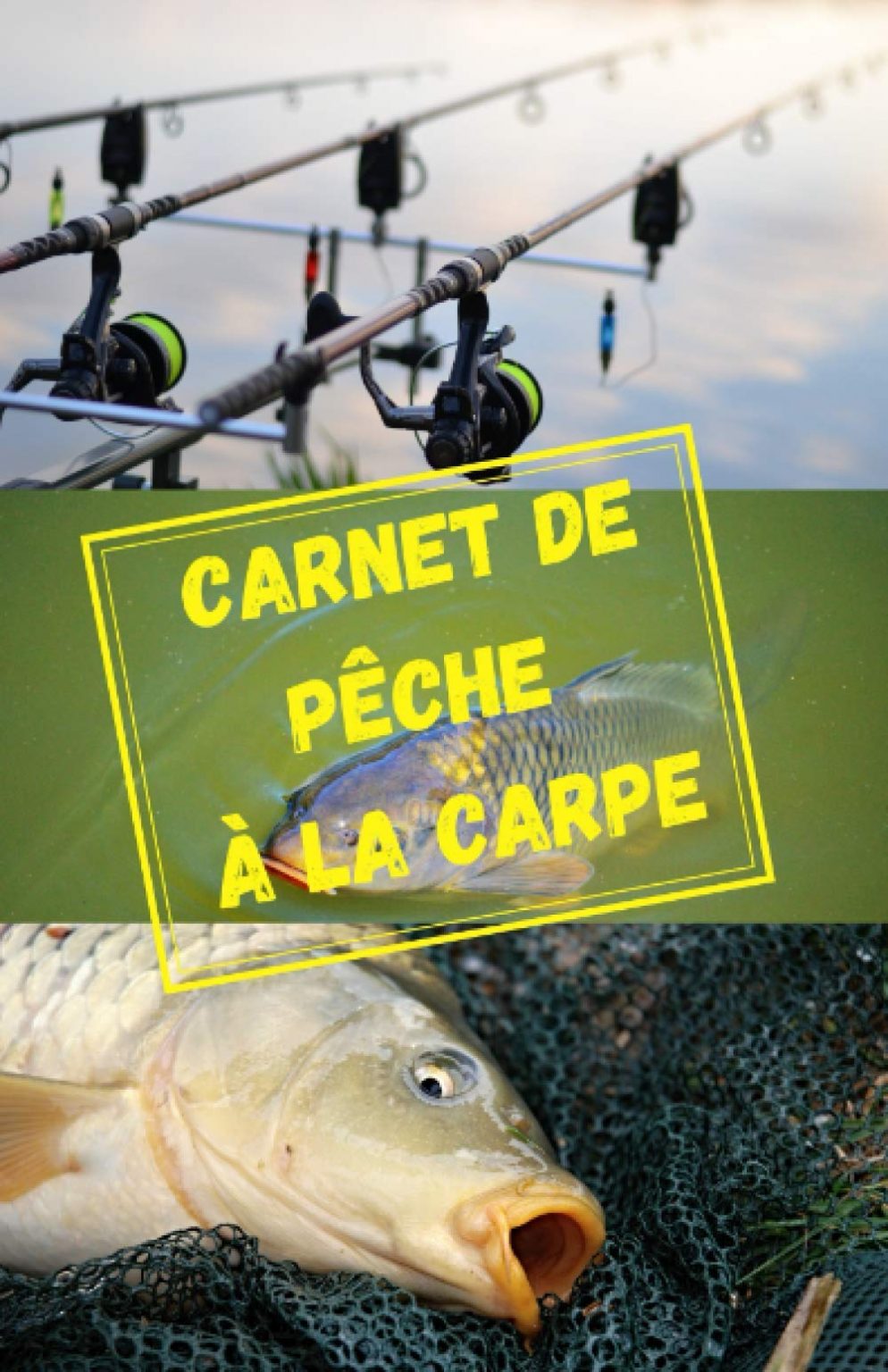 Carnet de pêche à la carpe - carnet de note spécialement conçu pour la carpe / pêche de nuit / pêche au coup / étang - 103 pages Format 14 x 21,5 cm