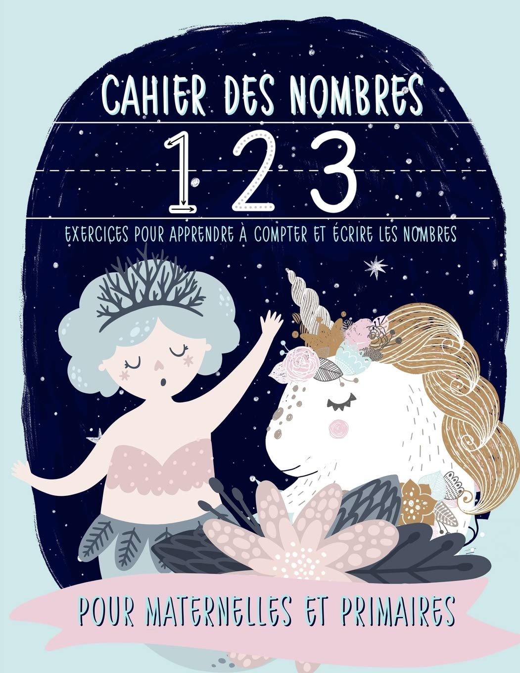 Cahier des nombres : exercices pour apprendre à compter et écrire les nombres - 86 pages Format 21,5 x 28 cm