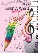 Cahier de musique enfant : Cahier de partitions pour enfants avec papier manuscrit, 6 grosses portées par page - 108 pages Format A4