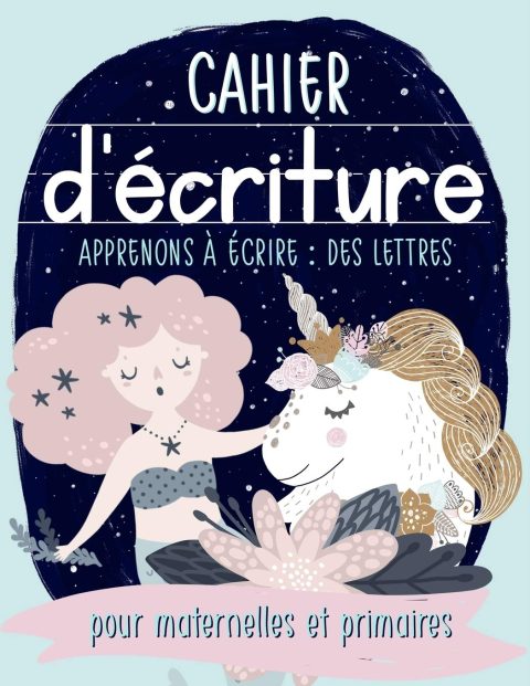 Cahier d'écriture : Apprenons à écrire: des lettres et des mots : pour maternelles et primaires - 110 pages Format 21,5 x 28 cm