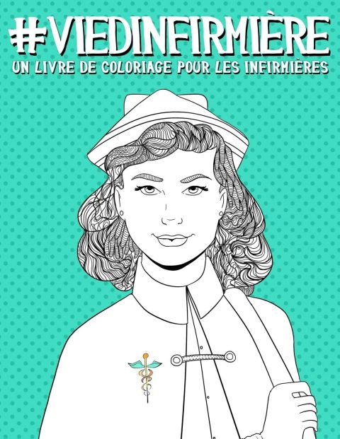 Vie d'infirmière : Un livre de coloriage pour les infirmières - 74 pages Format A4