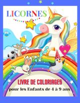 Licorne - Livres de coloriages pour les enfants de 4 à 9 ans: Grand format A4 - Cadeau parfait pour les enfants