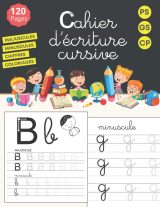 Cahier d'écriture cursive : maternelles et CP - alphabet majuscule et minuscule - 120 pages