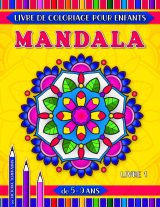 Mandala livre de coloriage pour enfants de 5-9 ans : 31 pages avec mandalas faciles et plus avancés - Format 21,5 x 28 cm