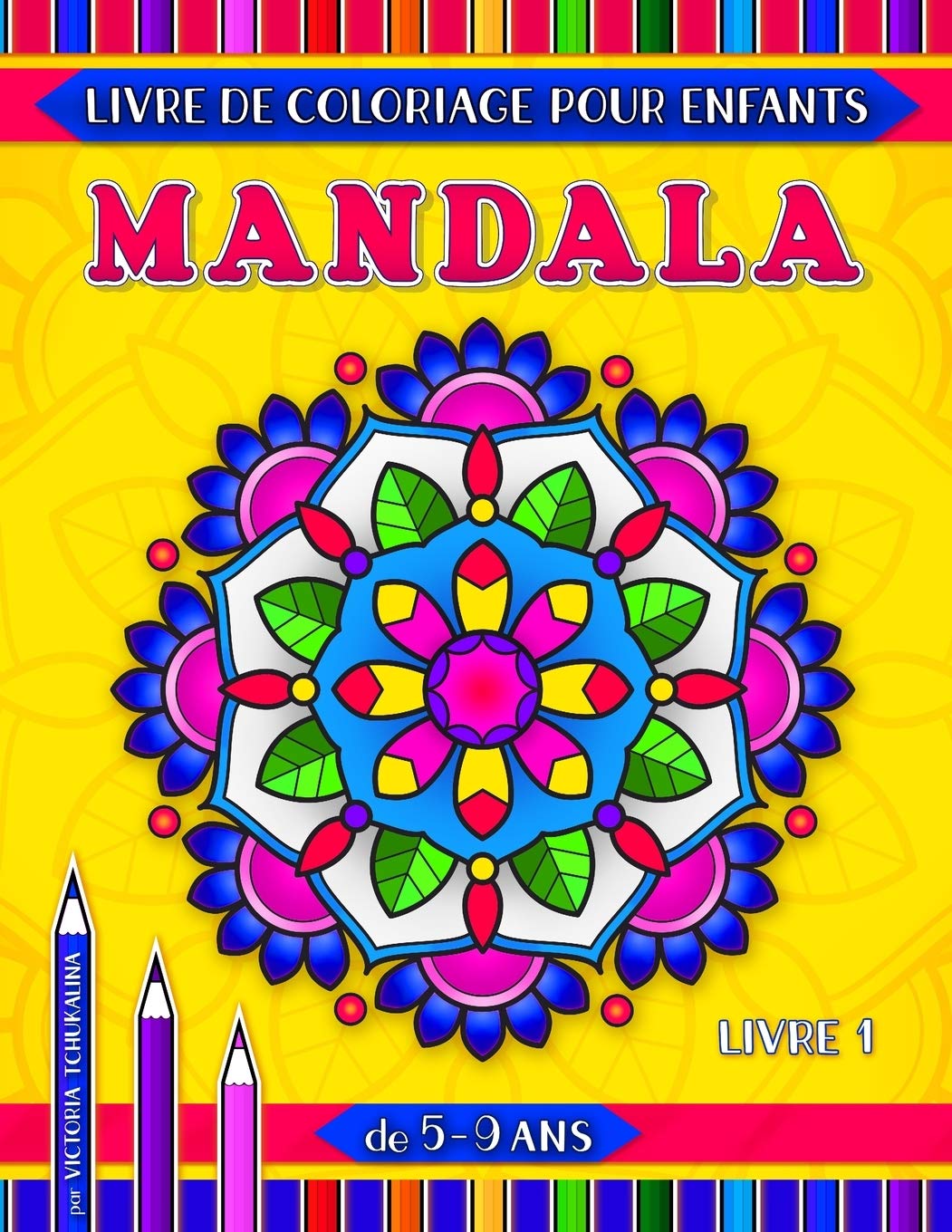 Mandala livre de coloriage pour enfants de 5-9 ans : 31 pages avec mandalas faciles et plus avancés - Format 21,5 x 28 cm