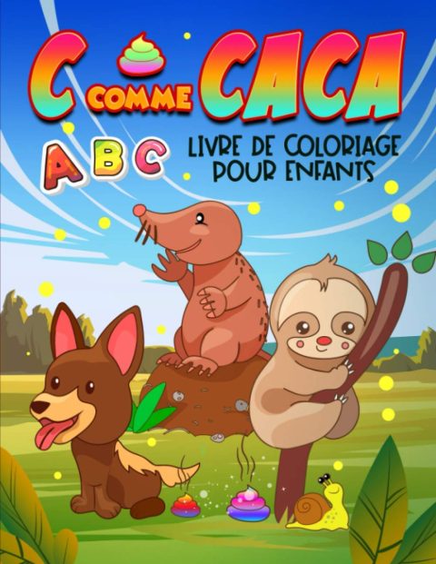 C comme Caca : ABC livre de coloriage pour enfants - livre d'activités à mourir de rire pour apprendre les lettres de l'alphabet - 56 pages Format A4
