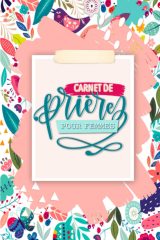 Carnet de prières pour femmes : Un livre d'adoration chrétienne pour une année de prières, de gratitude et de réflexion - 108 pages Format 15 x 22 cm