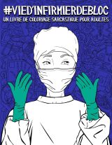 Vie d’infirmier de bloc : un livre de coloriage sarcastique pour adultes: Un livre anti-stress drôle et original pour les infirmiers de bloc et les aides opératoires - 102 pages Format A4