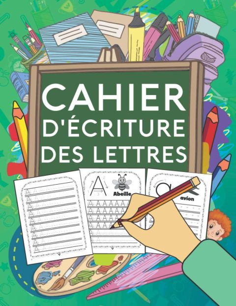 Cahier d'Ecriture des Lettres: Apprenez à votre enfant l’écriture des lettres de l’alphabet - 4 ans et plus - 105 pages Format A4
