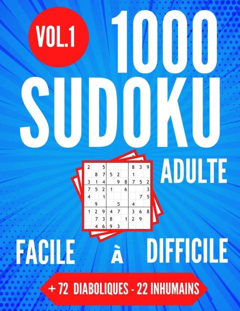 1000 SUDOKU Adulte | Facile à Difficile + 72 Diaboliques - 22 Inhumains | 248 pages Format 21,5 x 28 cm