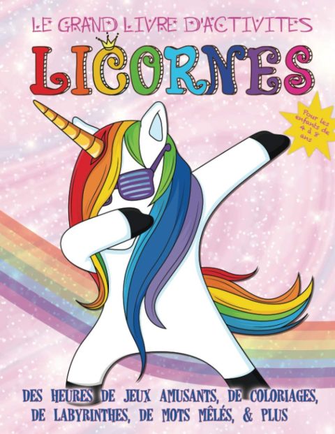 Livre d'activités licornes pour enfants de 4 à 8 ans - jeux amusants, coloriages, labyrinthes, mots mêlés - 71 pages Format A4