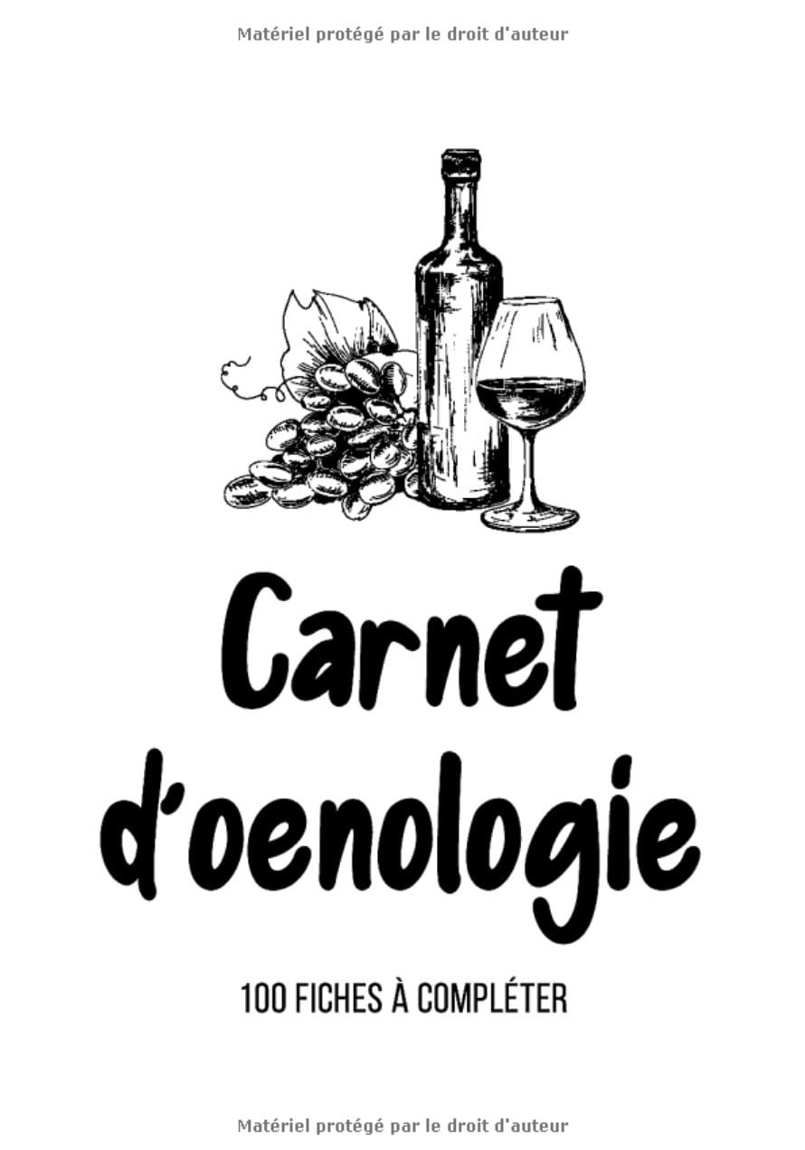 Carnet de dégustation de vin : Carnet d'oenologie | 100 fiches de dégustation à remplir - Format 17,78 x 25,4 cm