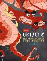 Livre De Coloriage Pour Adultes : L’art Japonais de l’estampe sur bois - 66 pages Format A4