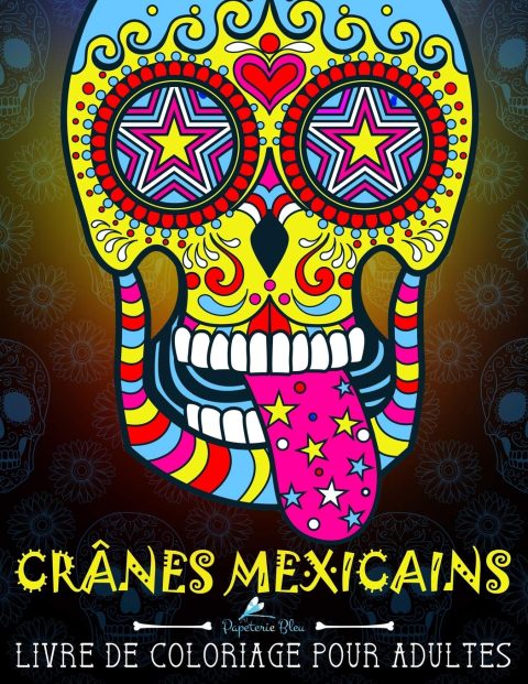 Crânes Mexicains : Livre De Coloriage Pour Adultes - Día de los Muertos - 76 pages Format A4