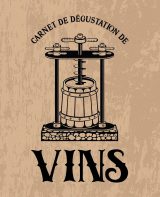 Carnet de dégustation de vins : Journal de notes pour les amoureux du vin - 108 pages - Format 19x23 cm