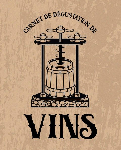 Carnet de dégustation de vins : Journal de notes pour les amoureux du vin - 108 pages - Format 19x23 cm