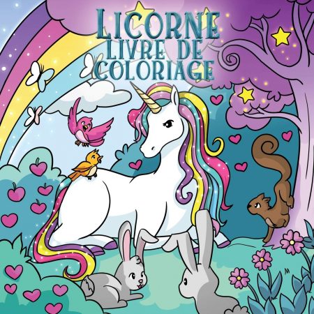 Licorne livre de coloriage Pour les enfants de 4 à 8 ans - 63 pages Format 21,5 x 21,5 cm