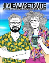 Vie à la retraite : Un livre de coloriage sarcastique pour adultes : Un livre anti-stress drôle, original et décalé pour retraités et pensionnés - 92 pages Format A4