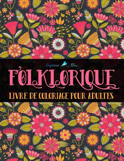 Folklorique : Livre De Coloriage Pour Adultes : Coloriages au style folk - 68 pages Format A4
