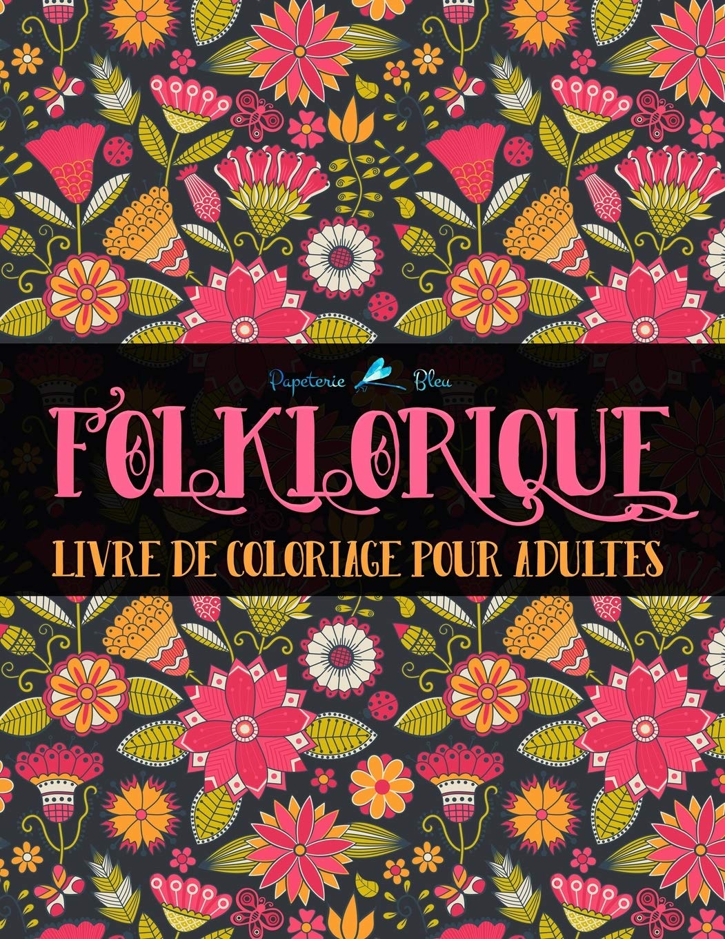 Folklorique : Livre De Coloriage Pour Adultes : Coloriages au style folk - 68 pages Format A4