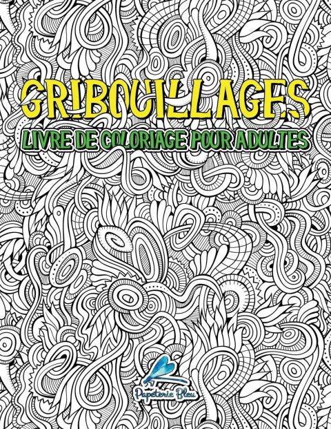 Gribouillages : Livre De Coloriage Pour Adultes - 66 pages Format A4