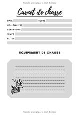 Carnet de chasse : Journal de bord à compléter - 140 pages au format de 7x10 pouces - Parfait pour les amoureux de chasse