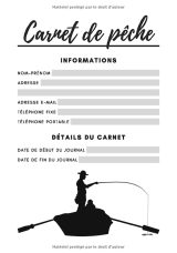Carnet de pêche : Carnet de pêche à compléter - Idéal pour prendre des notes - Journal de bord - 140 pages au format 18 x 25 cm