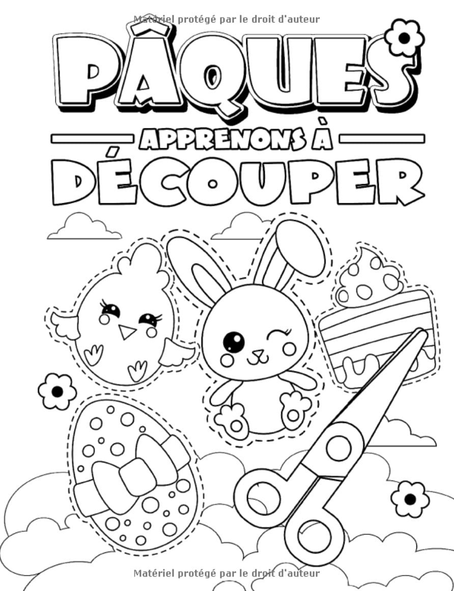 Pâques : Apprenons à découper : Cahier d'activités pour enfants - Manier les ciseaux, à coller et colorier - 94 pages Format A4
