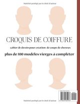 CARNET DE CROQUIS DE COIFFURE Cahier de Dessin Profiles de Tête Face - Arrière - Droite - Gauche 100 Pages de Modèles à Compléter - Format A4