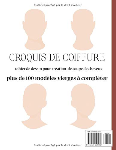 CARNET DE CROQUIS DE COIFFURE Cahier de Dessin Profiles de Tête Face - Arrière - Droite - Gauche 100 Pages de Modèles à Compléter - Format A4