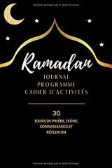 Ramadan journal programme : 30 jours de prière, jeûne, connaissance et réflexion - 96 pages - format 15 x 22cm