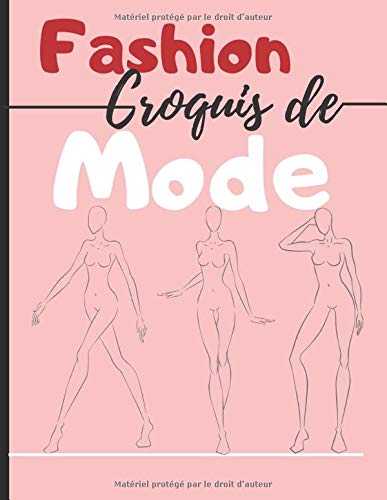 Carnet de croquis de mode +250 Figures de silhouettes de mannequins pour dessiner ses envies de vêtements - 130 pages Format A4