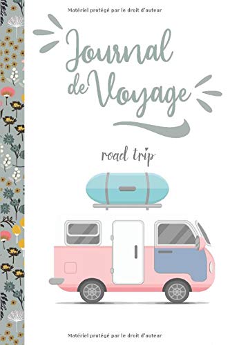 Journal de voyage pour noter tous vos souvenirs | Carnet de voyage : 100 pages à compléter avec espace photo - format 15 x 22 cm