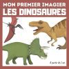 Mon Premier Imagier Dinosaures : Livre Éducatif et Ludique pour Enfants dès 1 An
