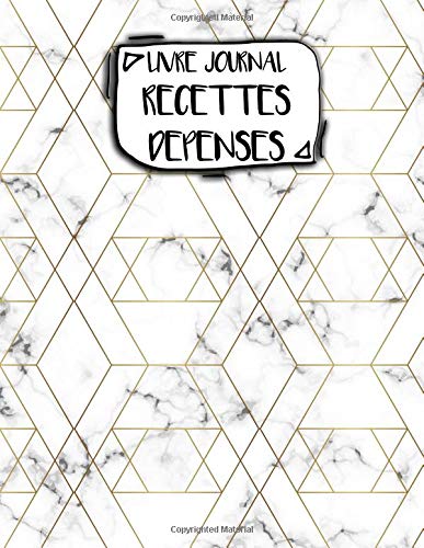 Livre Journal Recettes Dépenses: A4 - 106 pages - Espace et Marbre
