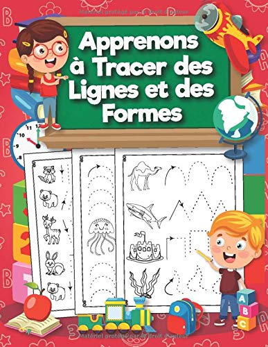 Apprenons à Tracer des Lignes et des Formes : Cahier d'activités et de graphisme pour l'école maternelle - 101 pages - Format A4