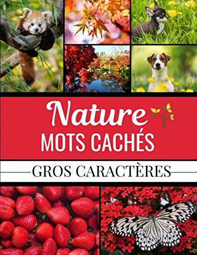 Mots Cachés Nature : Gros Caractères - Carnet de Mots Mêlés - Adultes - 850 Animaux, Fruits, Légumes, Fleurs, Arbres - 52 pages format A4