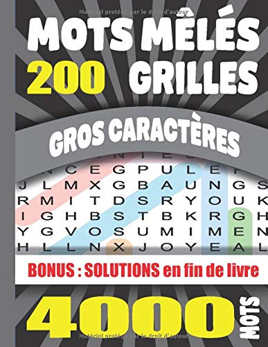 Mots Mêlés Adultes Gros Caractères 200 Grilles 4000 Mots Avec Solutions Grand Format A4 - 112 pages