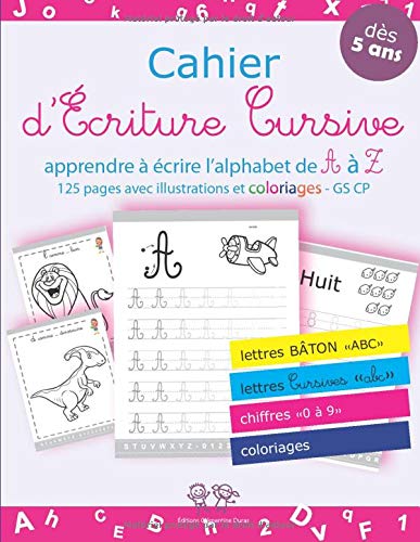 Cahier d'écriture cursive : grande section gs cp maternelle | majuscule et minuscule | lettres bâtons et cursives + chiffres + Coloriages | 125 pages - Format 21,5 x 28 cm