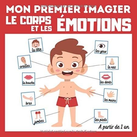 Livre éducatif corps et émotions pour enfants et les tout-petits à partir de 1 an - 30 pages - Format 18 x 18 cm