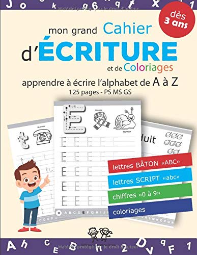 Cahier d'écriture Maternelle ps ms gs | Lettre bâton et script + chiffres avec Coloriages | cahier de vacances petite section grande section | 125 pages format A4