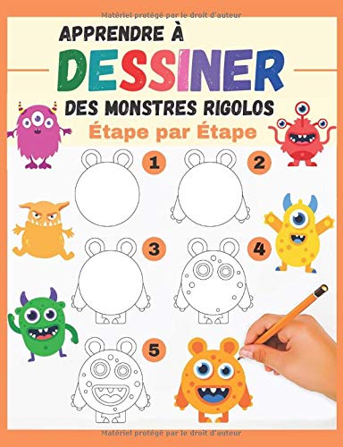 Apprendre à dessiner des Monstres rigolos Étape par Étape : des monstres à reproduire et colorier - 34 pages - 18 x 25 cm