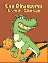 Livre de Coloriage Dinosaures Pour les Enfants de 3 à 6 Ans - 25 Dessins - Format 21,5 x 28 cm