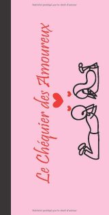 Chéquier des amoureux : carnet de bons cadeau à remplir - 40 pages format 10x20 cm