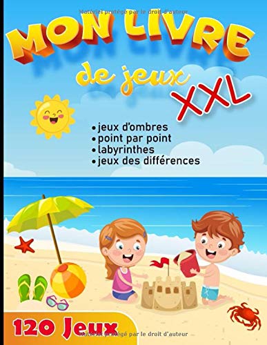 livre de jeux XXL 120 jeux : Livre d’activités – jeux d’ombres, point par point, labyrinthes, jeux des différences – 130 pages format a4