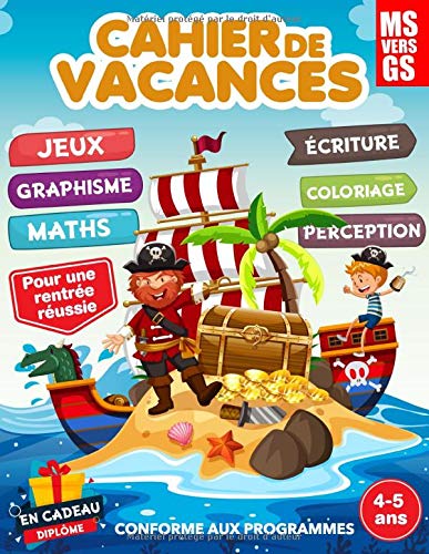 Cahier de vacances 4-5 ans - Maths écriture jeux coloriage perception moyenne section vers la grande section - 200 pages Format 21,5 x 28 cm
