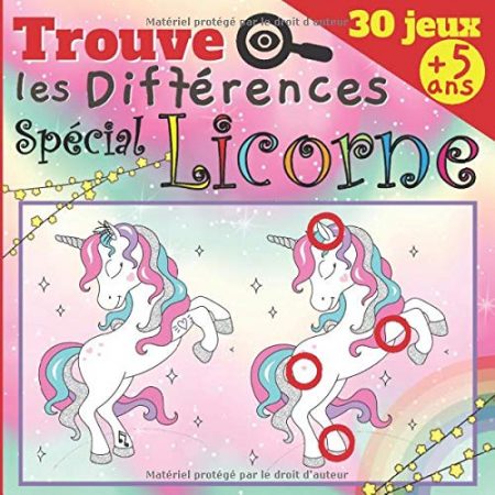 Trouve les Différences - 30 JEUX LICORNE Dès 5 ans - Jeu des différences - Livre de jeux pour enfant, cahier d'activités - 92 pages Format 21,5 x 21,5 cm