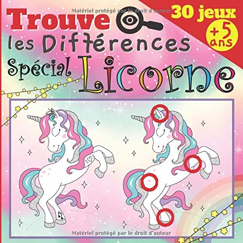 Trouve les Différences - 30 JEUX LICORNE Dès 5 ans - Jeu des différences - Livre de jeux pour enfant, cahier d'activités - 92 pages Format 21,5 x 21,5 cm