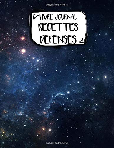 Livre Journal Recettes Dépenses: A4 - 106 pages - Couverture Espace, Univers, Etoile