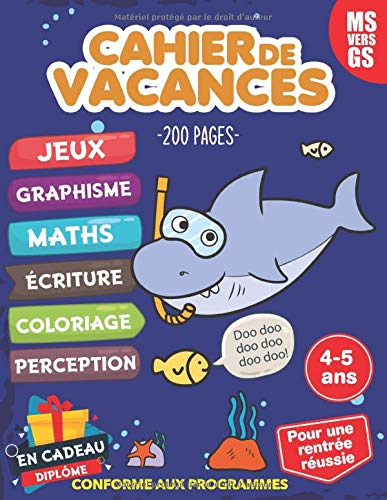 Cahier de vacances ms vers gs 4-5 ans pour une rentrée réussie conforme au programmes : cahier de vacances - 200 pages Format A4